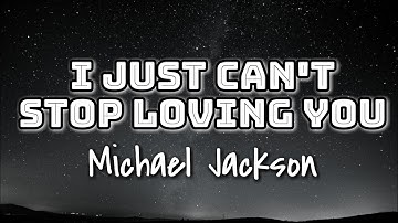 Thumbnail of Michael Jackson - I Just Can't Stop Loving You (Lyrics Video) 🎤