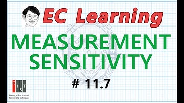 11.7 Bioinstrumentation: MEASUREMENT SENSITIVITY