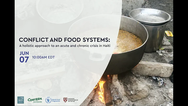 Conflict and Food Systems: An holistic approach to an acute and chronic crisis in Haiti