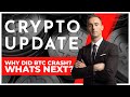 Crypto Update - Why Did Bitcoin Crash? What&#39;s Next?