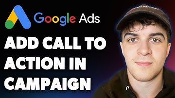How to Add a Call to Action in Your Google Ads Campaign (Full 2025 Guide)