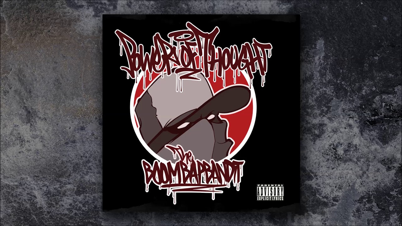 The Power of Thought - The Boom Bap Bandit (Produced by Empne) (Cuts by POT)