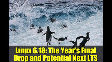 Linux 6.18: The Year