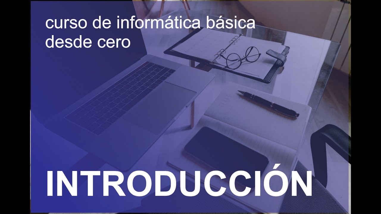 Curso de informática básica desde cero INTRODUCCION - YouTube