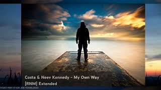 COSTA & NEEV KENNEDY - MY OWN WAY [RNM] EXTENDED /MUSIC VIDEO RMX:© ION JEB YEARS `2022.