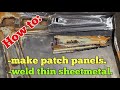 How to make patch panels/weld thin sheetmetal