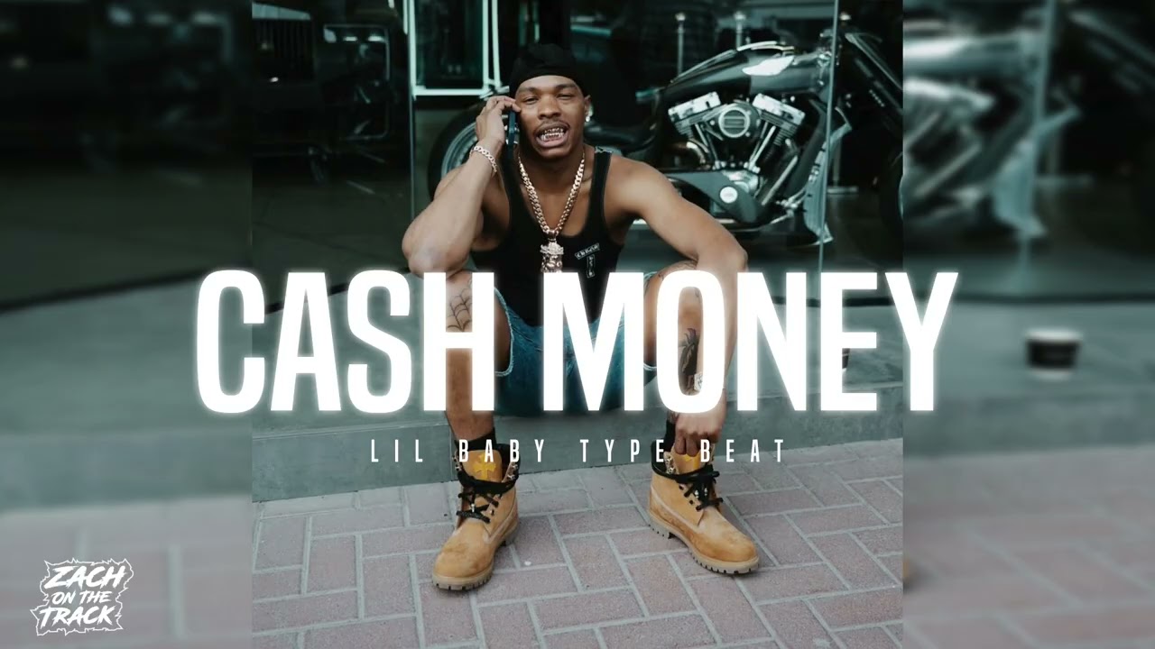 FREE Lil Baby Type Beat "CASH MONEY" [Prod. By ZachOnTheTrack]