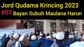 #03 Jord Qudama Krincing - Bayan Subuh Maulana Harun