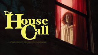 The House Call - A Short Horror Film