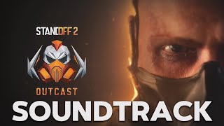 Standoff 2 - Outcast | Soundtrack 7 Season | 0.28.0