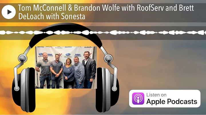 Tom McConnell & Brandon Wolfe with RoofServ and Br...