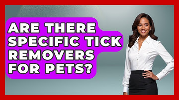 Are There Specific Tick Removers For Pets? - Exploring Campgrounds