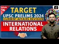 Current Affairs Revision - 16 | International Relations | Target UPSC Prelims 2024 | Drishti IAS Eng