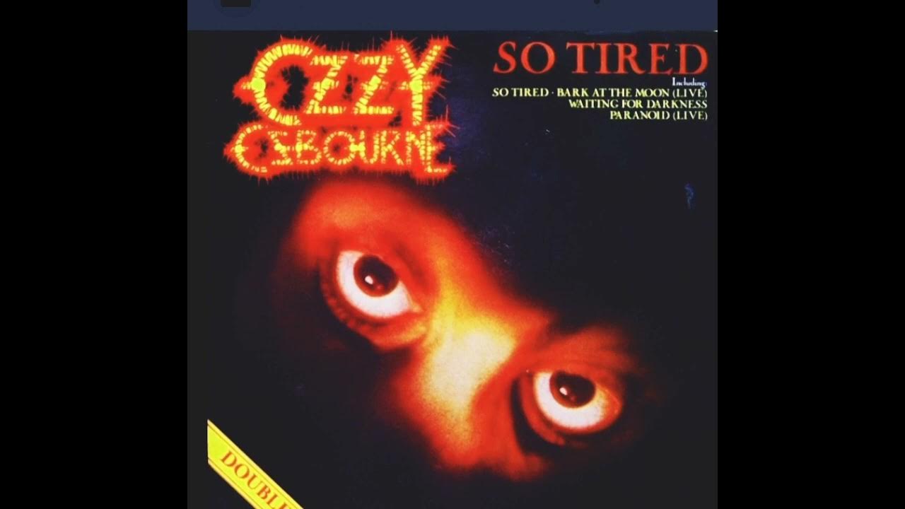 ozzy osbourne so tired hd