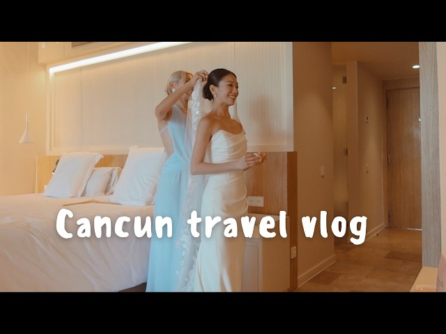 TRAVEL VLOG✈️ | 跟我們一起去墨西哥旅行結婚和度假💍 結婚前的最後準備🔜 與家人和朋友的美好假期🏝️