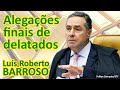 STF - Voto Min. Barroso -  Alegações finais delatados - Habeas Corpus 166373 - Anulação de sentença
