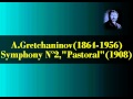 Capture de la vidéo Alexander Gretchaninov(1864-1956):Symphony Nº2 In A Minor, Op.27 "Pastoral" (1908).
