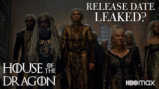 House Of The Dragon's Release Date Leaked Online!? - Game Of Thrones Prequel Series (Hbo Max 2022)