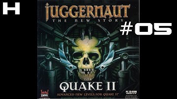 Quake II Juggernaut The New Story Walkthrough Part 05