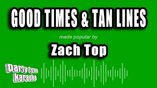 Zach Top - Good Times & Tan Lines (Karaoke Version)