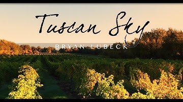 Tuscan Sky - Bryan Lubeck - Official Video