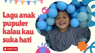 Lagu anak pupuler kalau kau suka hati | Ebriel & Shieren