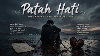 Patah Hati – Aris Joker Project  | Lagu Galau Indonesia | Slow Rock Terbaru 2026
