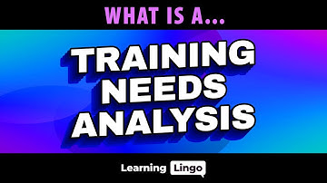 What Is a Training Needs Analysis?