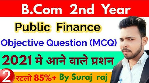 B.Com 2nd year Public Finance Objective question, unit 2 , Most important question, By suraj raj