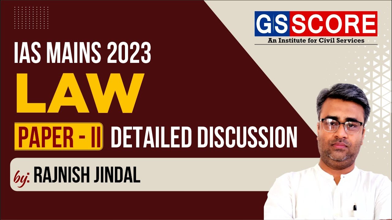 UPSC Mains 2023 | LAW Optional Paper 2 Detailed Discussion | GS SCORE ...