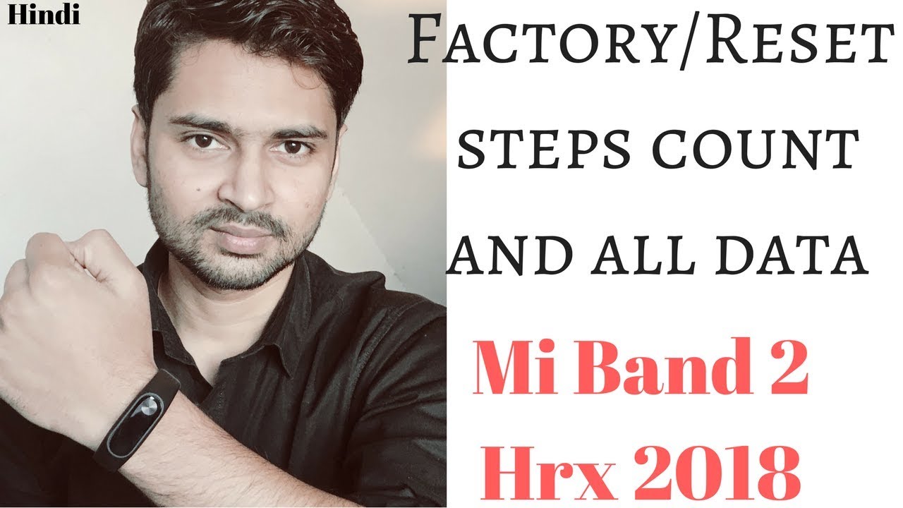 mi band 2 รีเซ็ต  Update 2022  How to factory Reset Mi band 2 Hrx Edition 2018 | Rset steps distance calories and all | Hinid