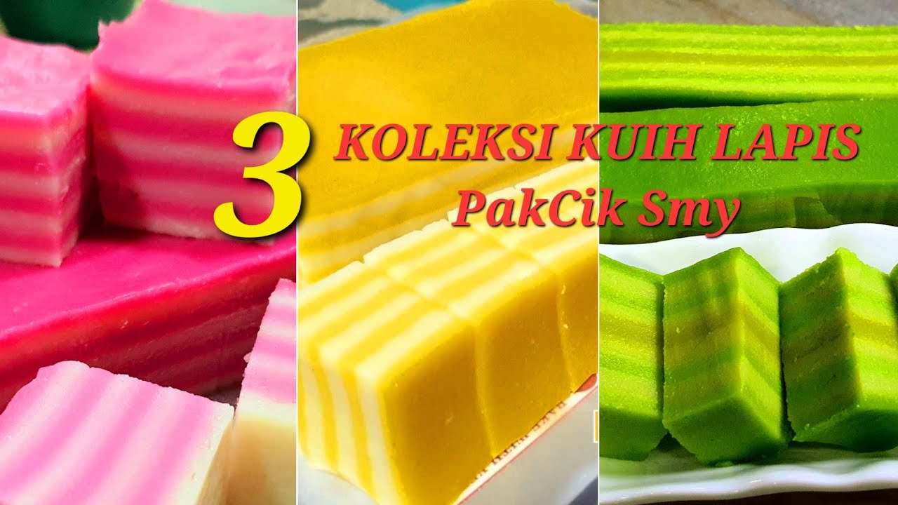 3 Resepi Kuih Lapis Koleksi PakCik Smy