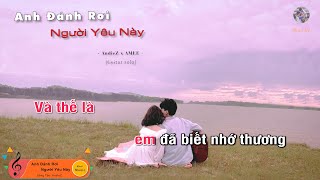 [Karaoke] Anh Đánh Rơi Người Yêu Này - AndieZ x AMEE (Guitar beat solo), Muoi Music | Muối SV