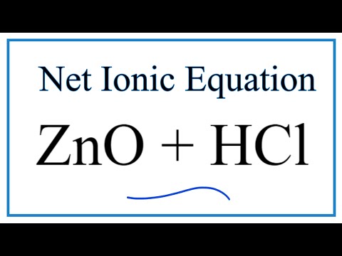 Video How to Write the Net Ionic Equation for ZnO + HCl =... - youtube