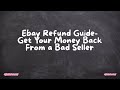 Ebay Refund Guide-Get Your Money Back From a Bad Seller