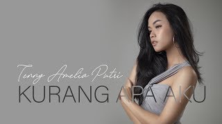 Tenny Amelia Putri - Kurang Apa Aku