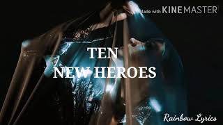 TEN - New Heroes / Lyrics