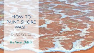 How To Paint Shore Wash in Detail