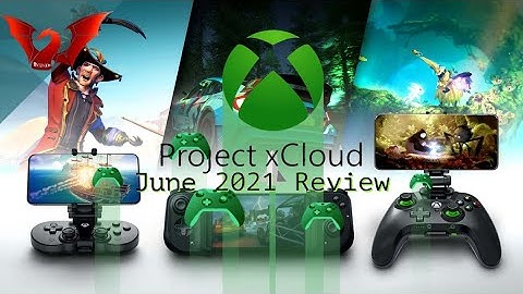 Xcloud Review June 2021