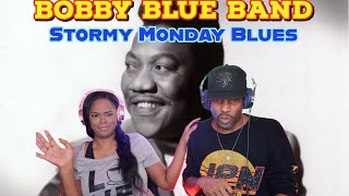 First time hearing Bobby Blue Bland “Stormy Monday Blues” Reaction | Asia and BJ