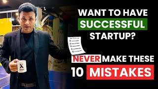 10 Mistakes to Avoid for Guaranteed Success