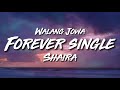 Forever Single - Shaira (Lyric Video) | Walang Jowa