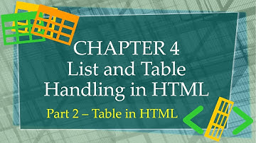 Std 10 Computer Chapter 4 List and Table Handling in HTML (Part 2-Table in HTML)