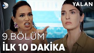 Yalan 9 Bölüm I İlk 10 Dakika