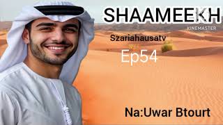 Shaameekh Ep54