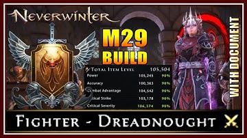 NEW Fighter Dreadnought M29 Build! (max stats, 105.5k IL) Fire-themed and Versatile! - Neverwinter