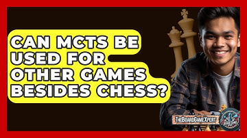 Can MCTS Be Used For Other Games Besides Chess? - The Board Game Xpert