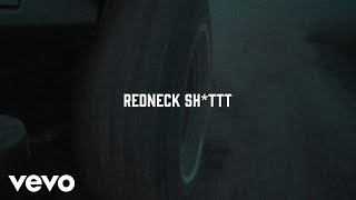 ERNEST - Redneck Sh*ttt (Lyric Video)