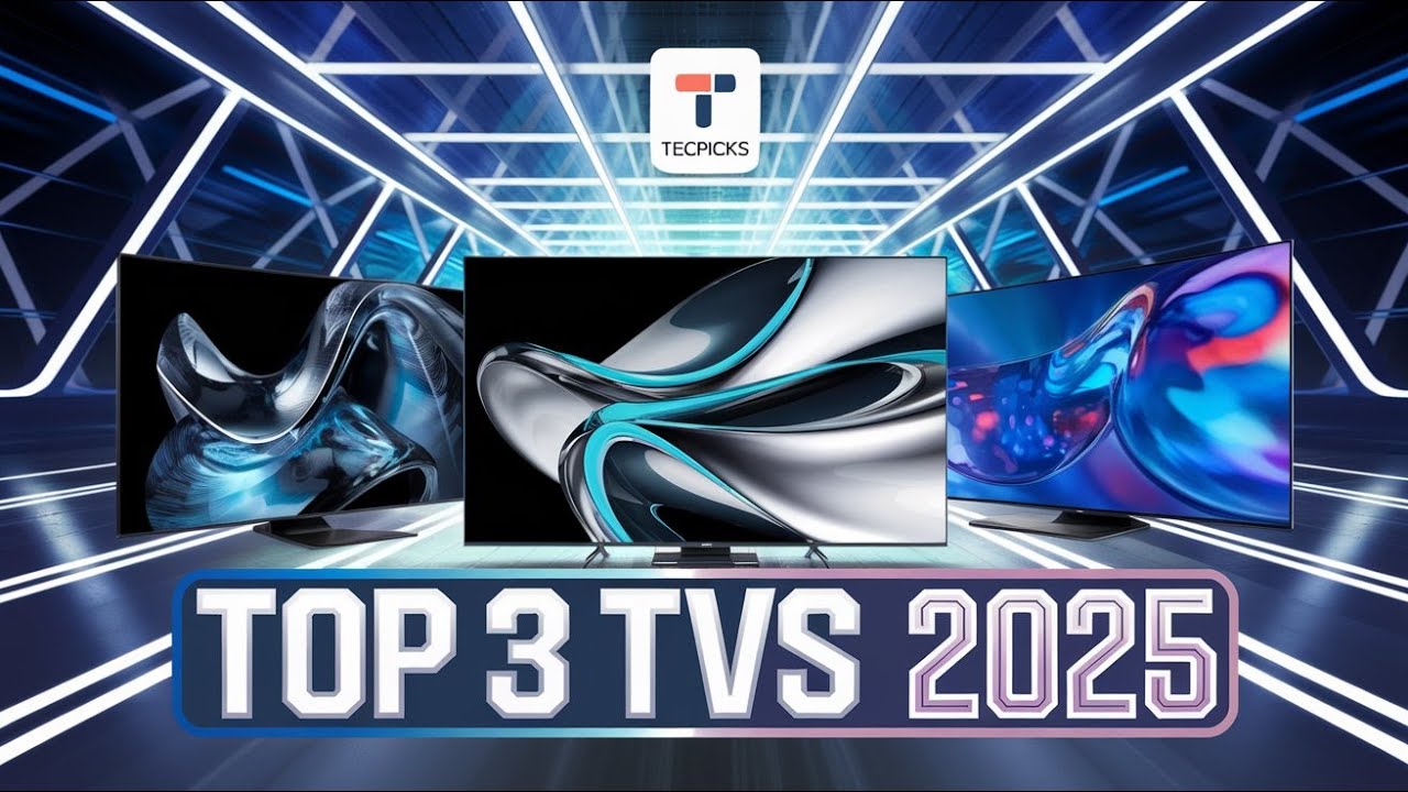 TV EXPERT Reveals the Top 3 TVs of 2025 You Need to Know