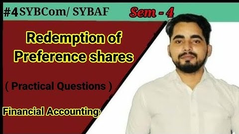 #4 Redemption of Preference Shares (Practical Questions)| SYBCOM/SYBAF Sem -4 |Financial Accounting